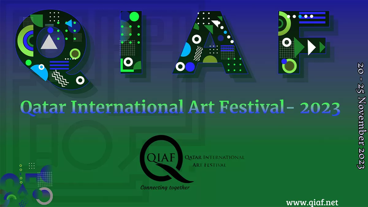 5th Qatar International Arts Festival 2023 will take place from November 20 to 25 in the Cultural Zone of Expo 2023 Doha at Al Bidda Park
