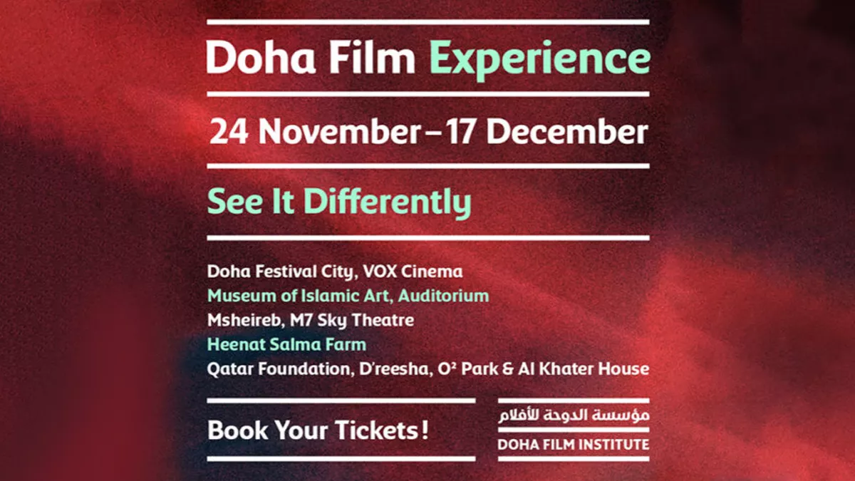 The Doha Film Experience 2022 will showcase the best of Arab and international filmmaking, pop culture and art