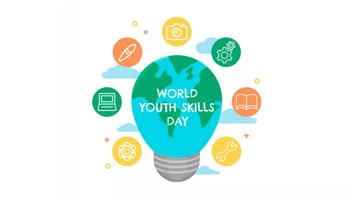 World Youth Skills Day - Equipping the youth for a dynamic future