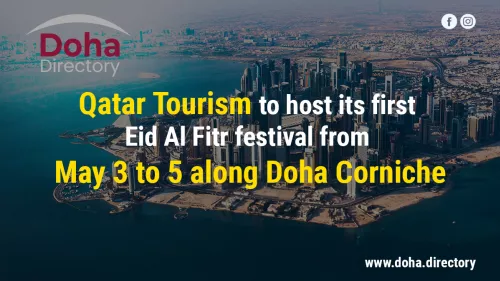 Qatar Tourism to host its first Eid Al Fitr festival from May 3 to 5 along Doha Corniche
